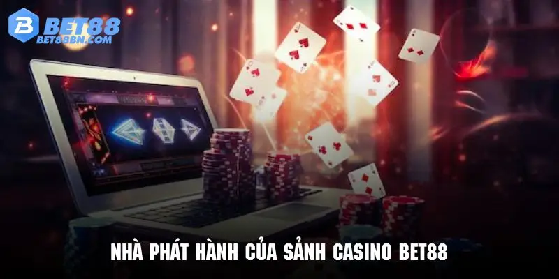 Những nhà phát hành hợp tác cùng với sảnh Casino Bet88 uy tín