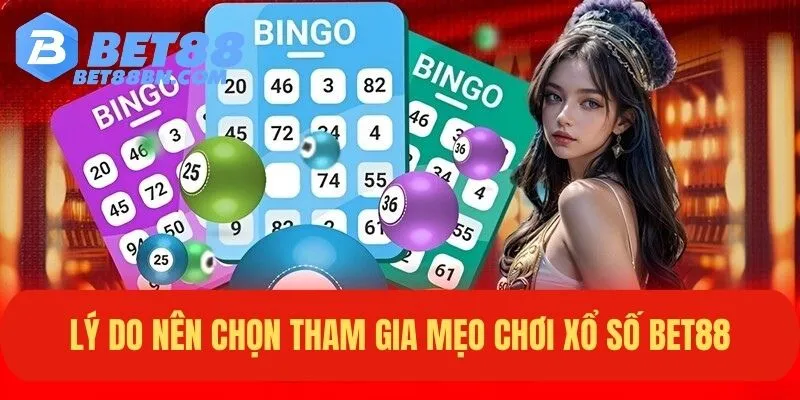 Công dụng của những mẹo tham gia xổ số tại Bet88 